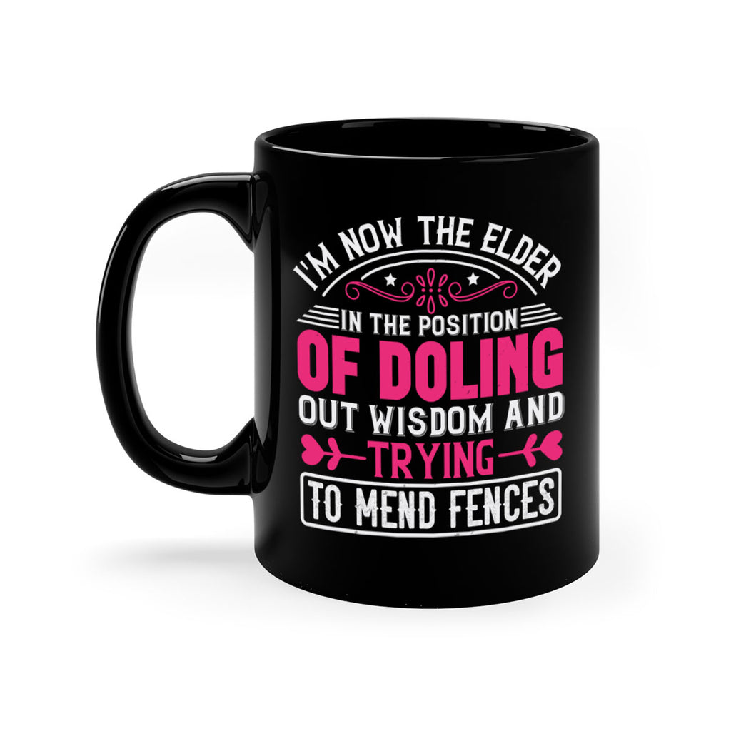 Im now the elder in the position of doling out wisdom and trying to mend fences Style 45#- aunt-Mug / Coffee Cup