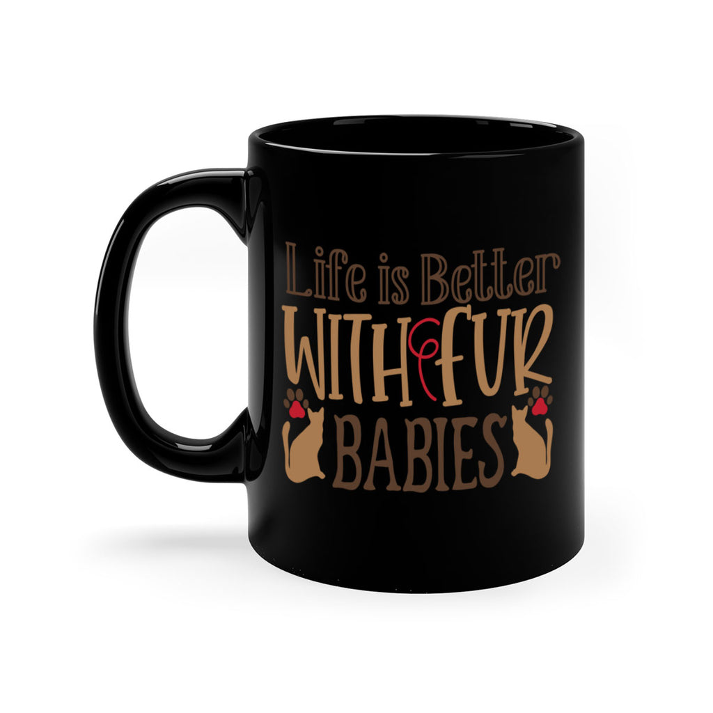Life is Better With Fur Babies Style 19#- cat-Mug / Coffee Cup