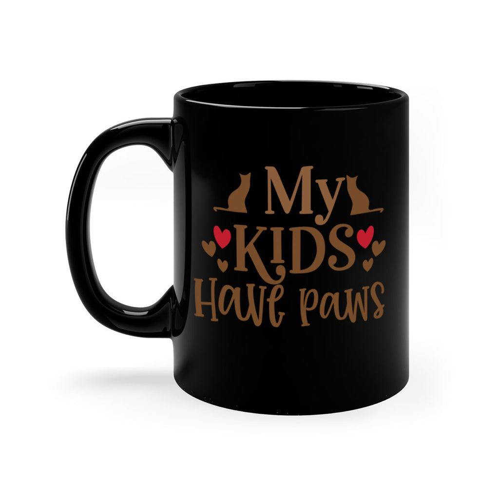 My Kids Have Paws Style 22#- cat-Mug / Coffee Cup