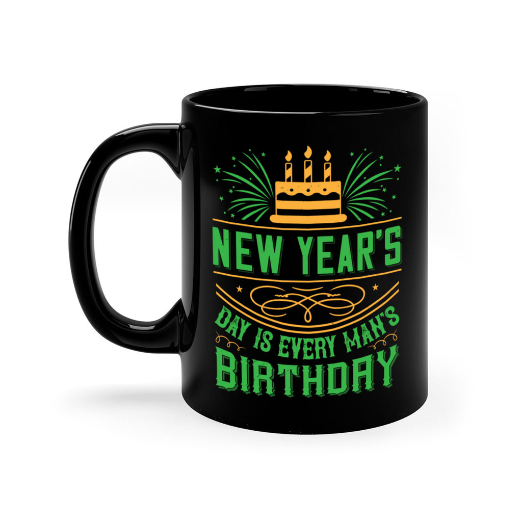 New Years Day is every mans birthday Style 62#- birthday-Mug / Coffee Cup