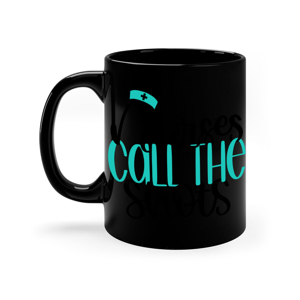 Nurses Call The Shots Style Style 89#- nurse-Mug / Coffee Cup