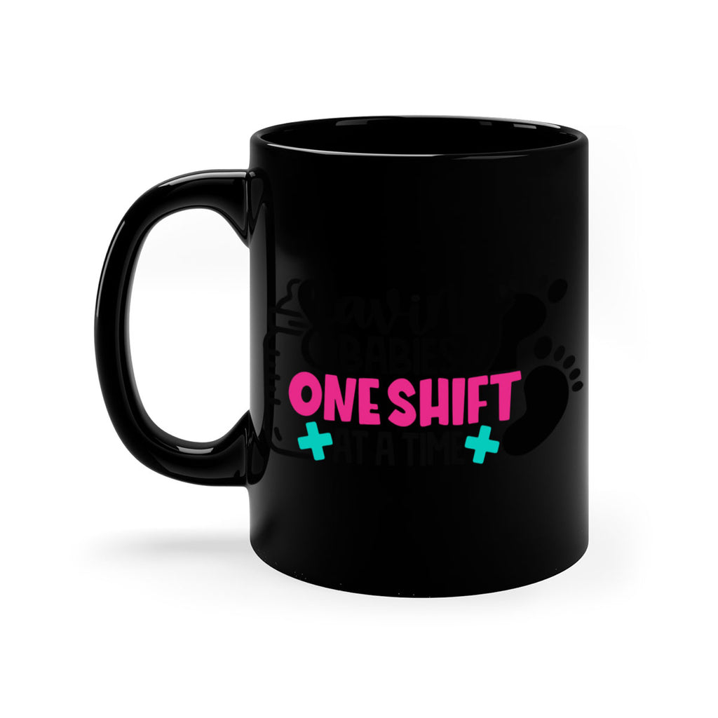 Saving Babies One Shift At A Time Style Style 53#- nurse-Mug / Coffee Cup