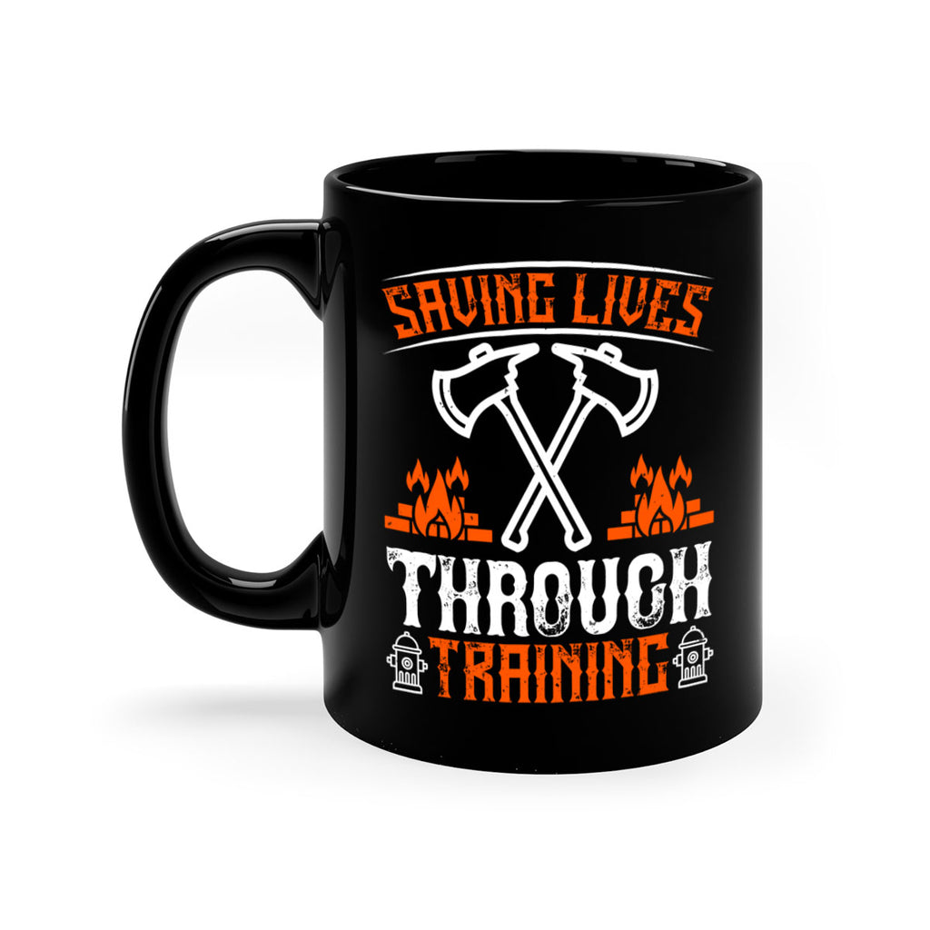 Saving lives through training Style 32#- fire fighter-Mug / Coffee Cup