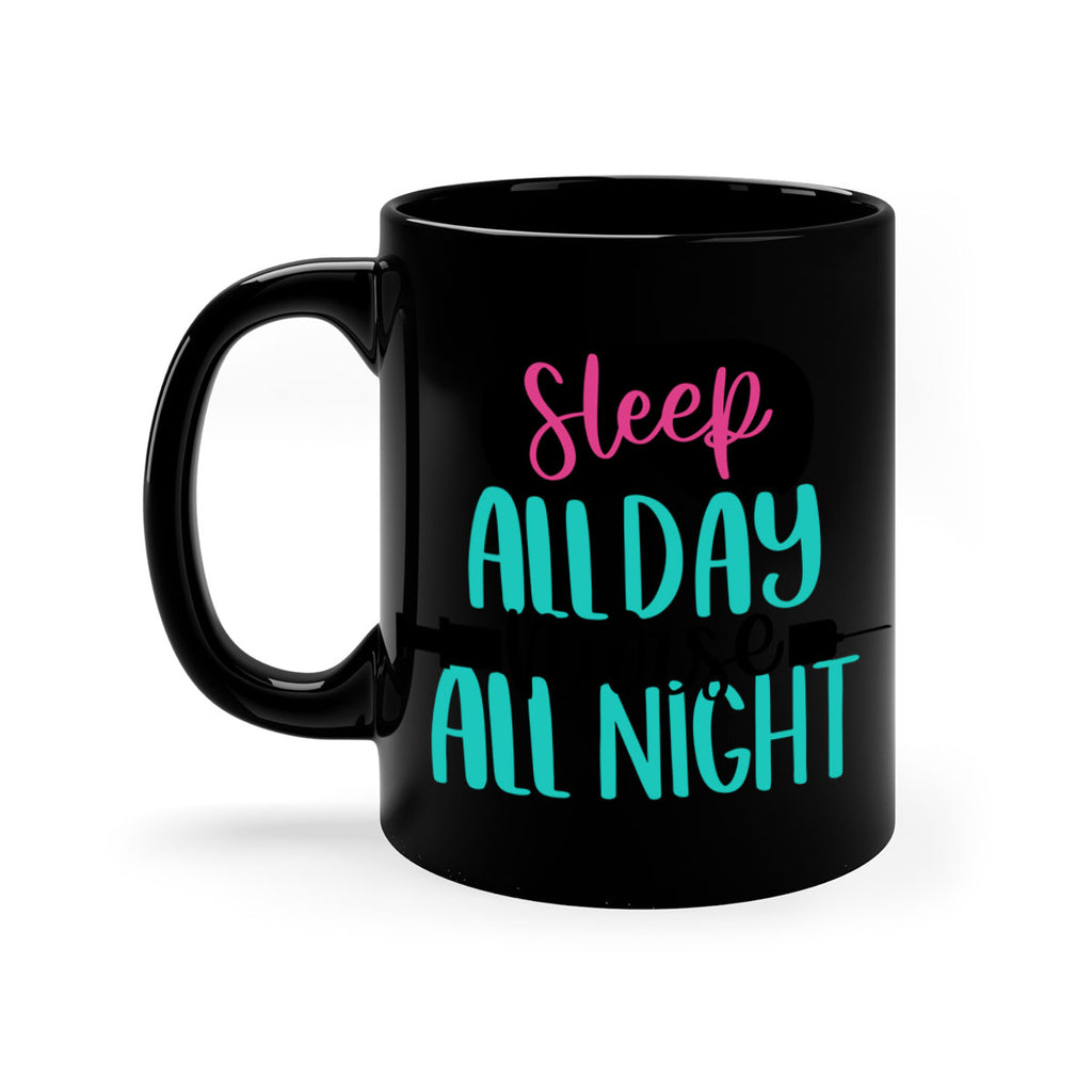 Sleep All Day Nurse All Style Style 32#- nurse-Mug / Coffee Cup