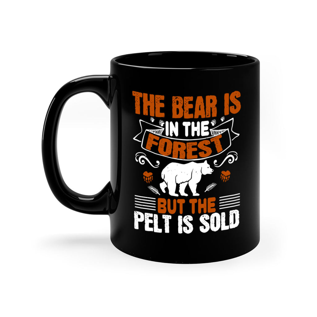 The bear is in the forest, but the pelt is sold 30#- bear-Mug / Coffee Cup