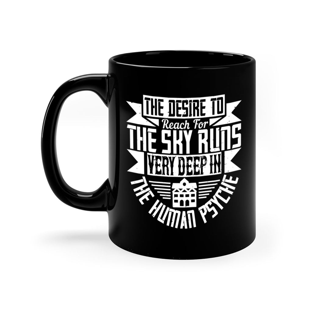 The desire to reach for the sky runs very deep in the human psyche Style 15#- Architect-Mug / Coffee Cup