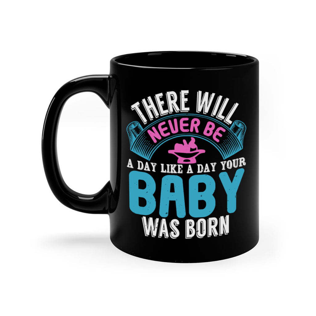 There will never be like when a baby is born Style 167#- baby2-Mug / Coffee Cup