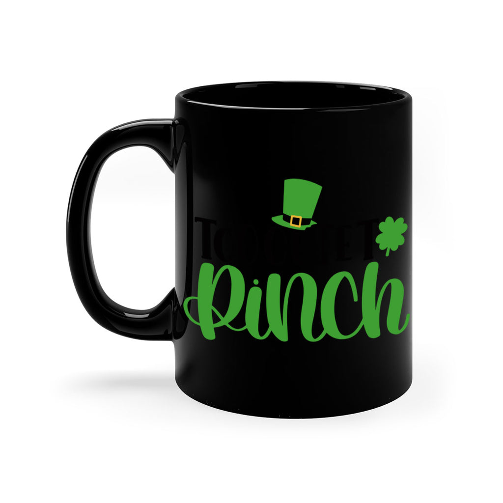 Too Cute To Pinch Style 21#- St Patricks Day-Mug / Coffee Cup