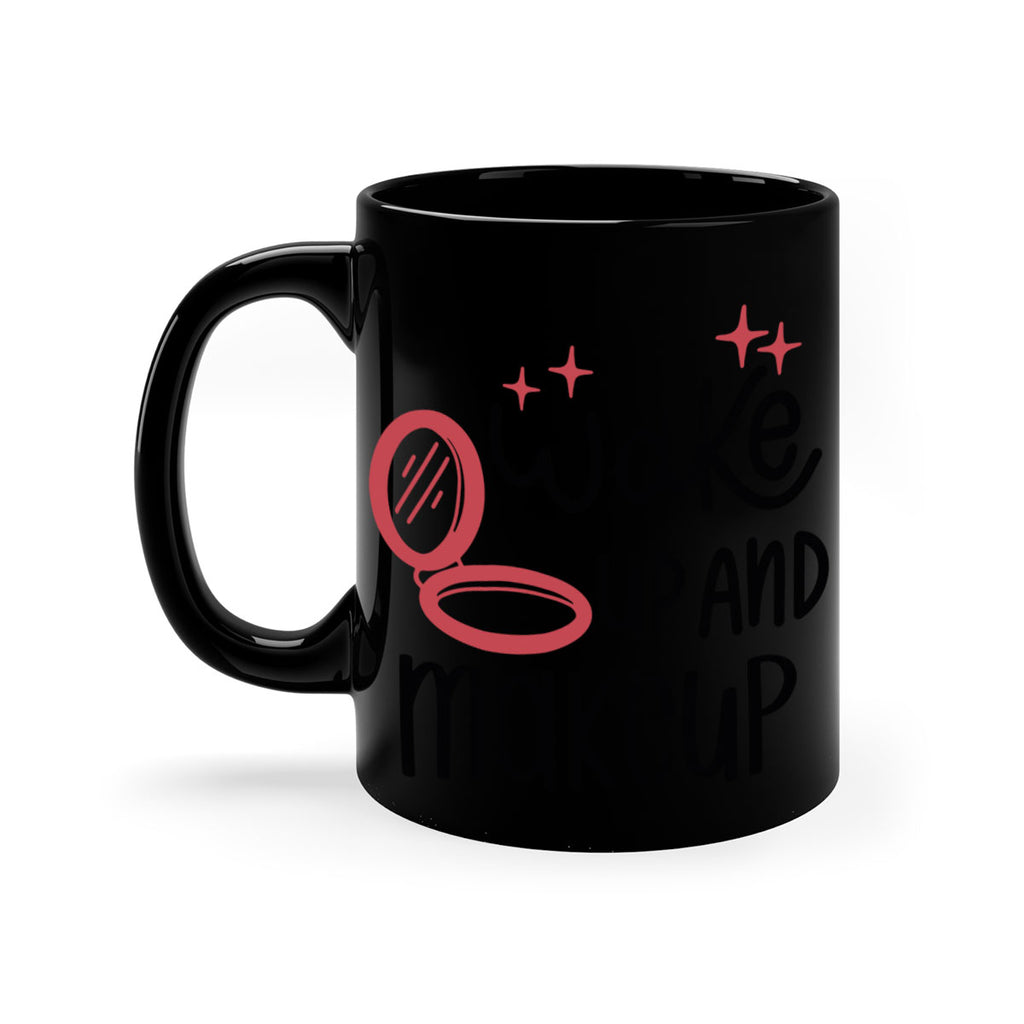 Wake up and Makeup Style 7#- makeup-Mug / Coffee Cup