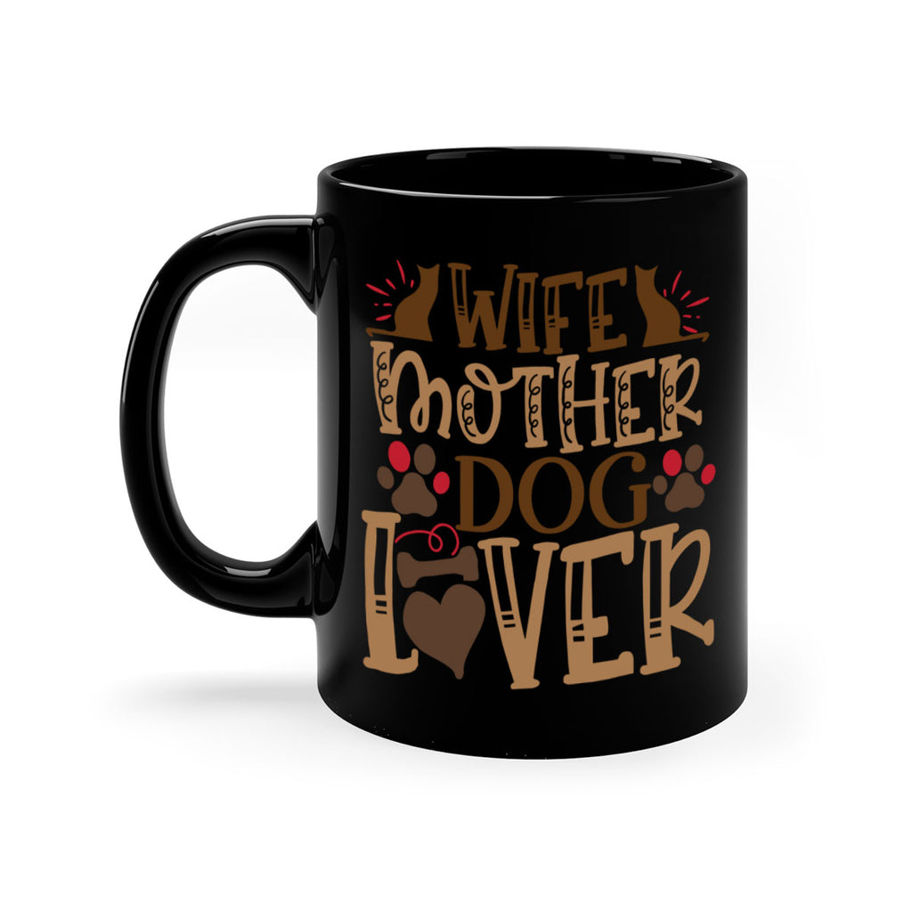 Wife Mother Dog Lover Style 58#- Dog-Mug / Coffee Cup