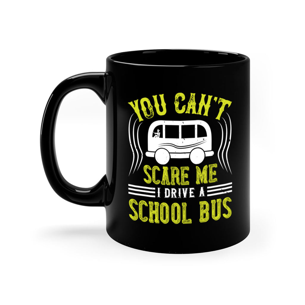 YOU CANT SCARE ME IM A BUS DRIVER Style 2#- bus driver-Mug / Coffee Cup