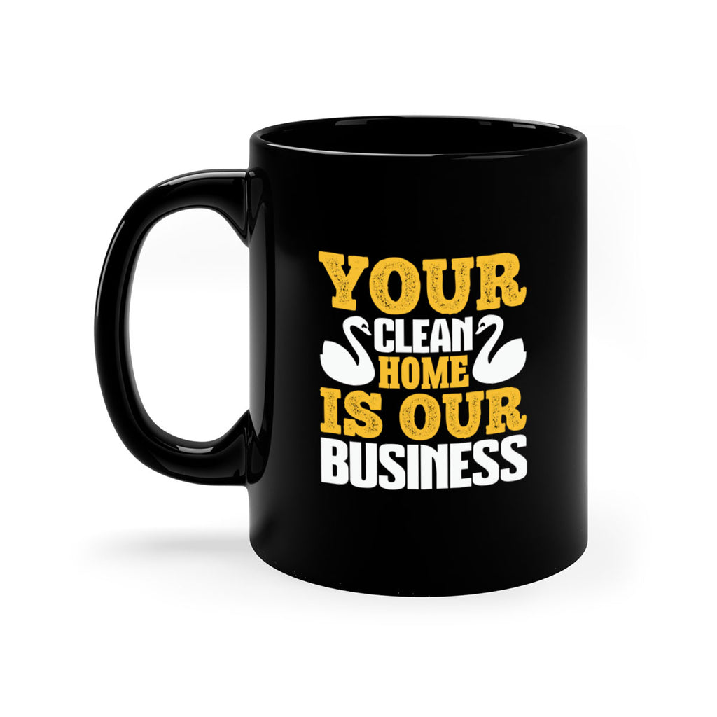 Your clean home is our Business Style 8#- cleaner-Mug / Coffee Cup