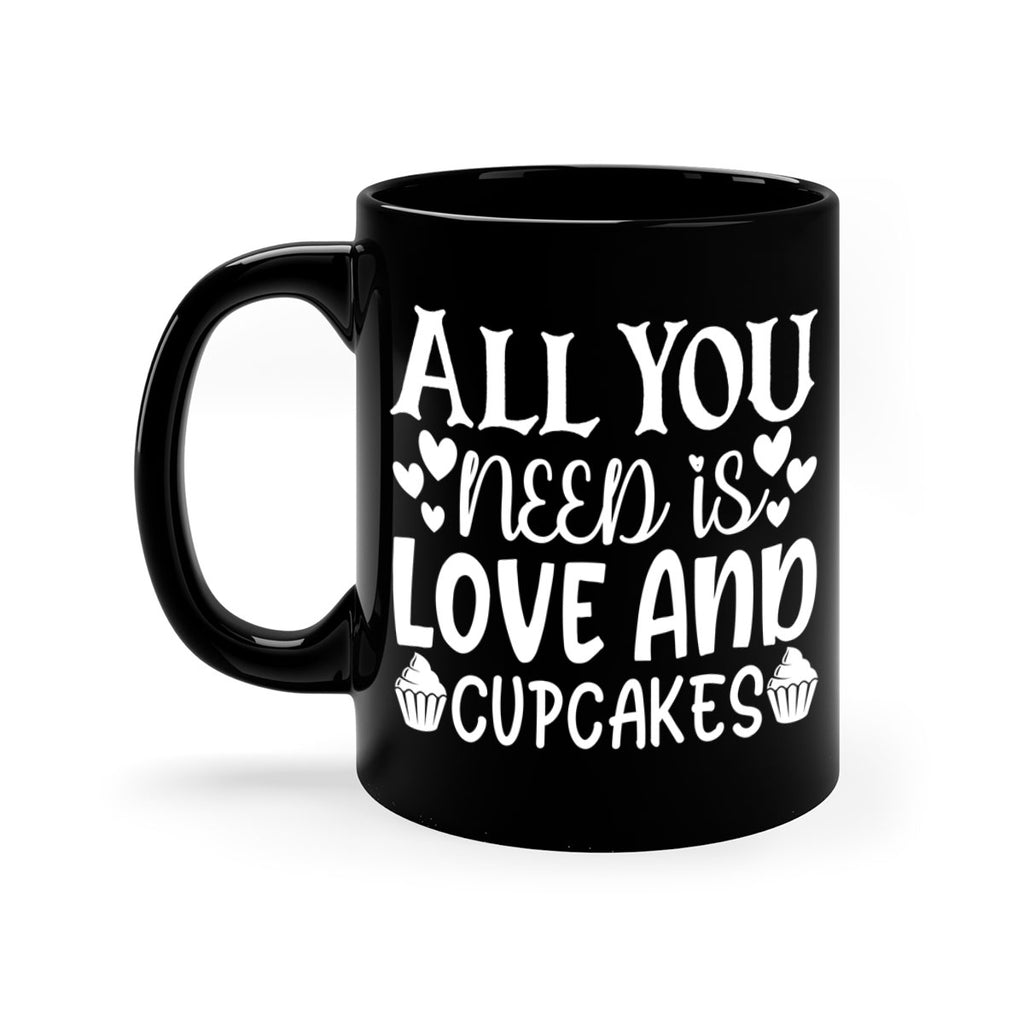 all you need is love and cupcakes 61#- kitchen-Mug / Coffee Cup