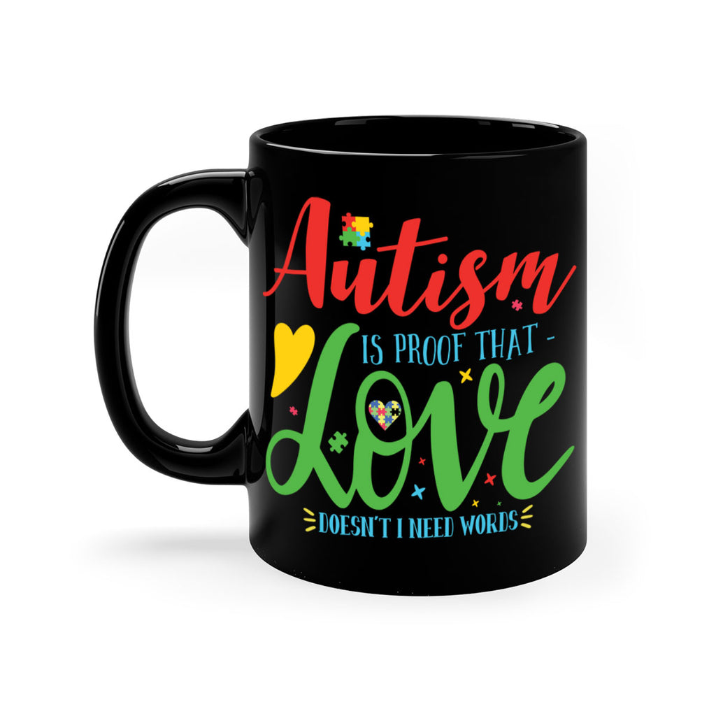 autism is proof that love doesnt i need words Style 7#- autism-Mug / Coffee Cup