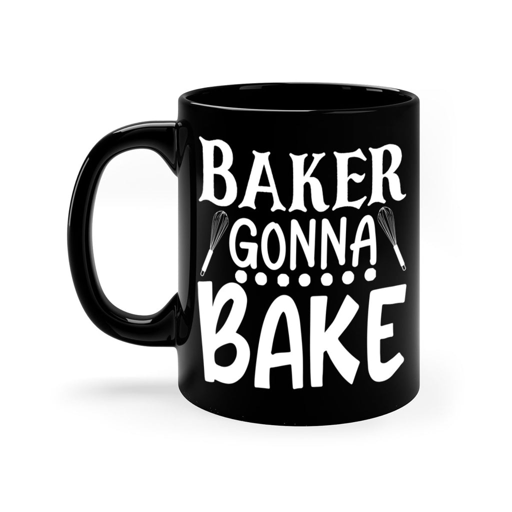 baker gonna bake 59#- kitchen-Mug / Coffee Cup