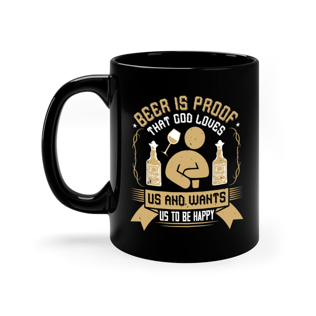 beer is proof that god loves us and wants us to be happy 23#- drinking-Mug / Coffee Cup