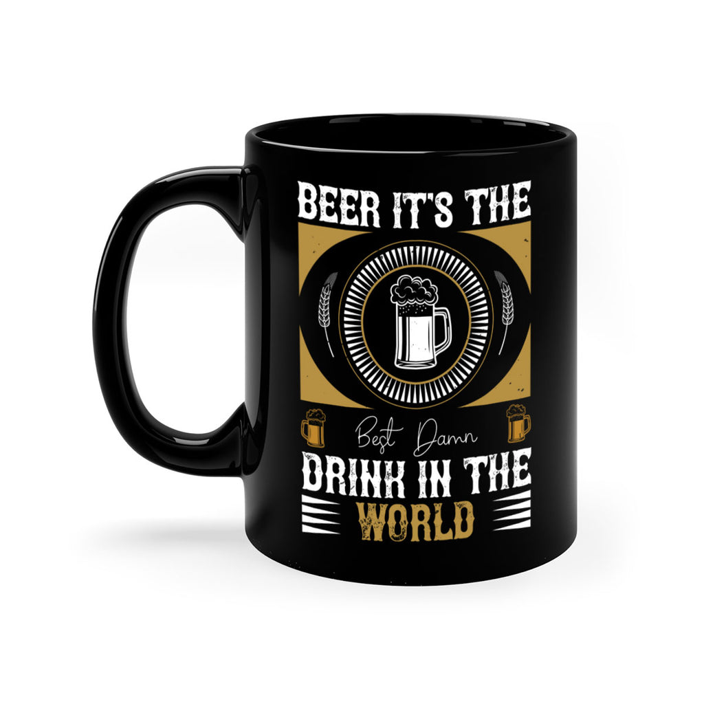 beer its the best damn drink in the world 102#- beer-Mug / Coffee Cup