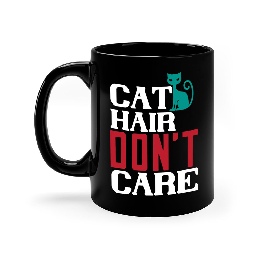 cat hair dont care o Style 29#- cat-Mug / Coffee Cup
