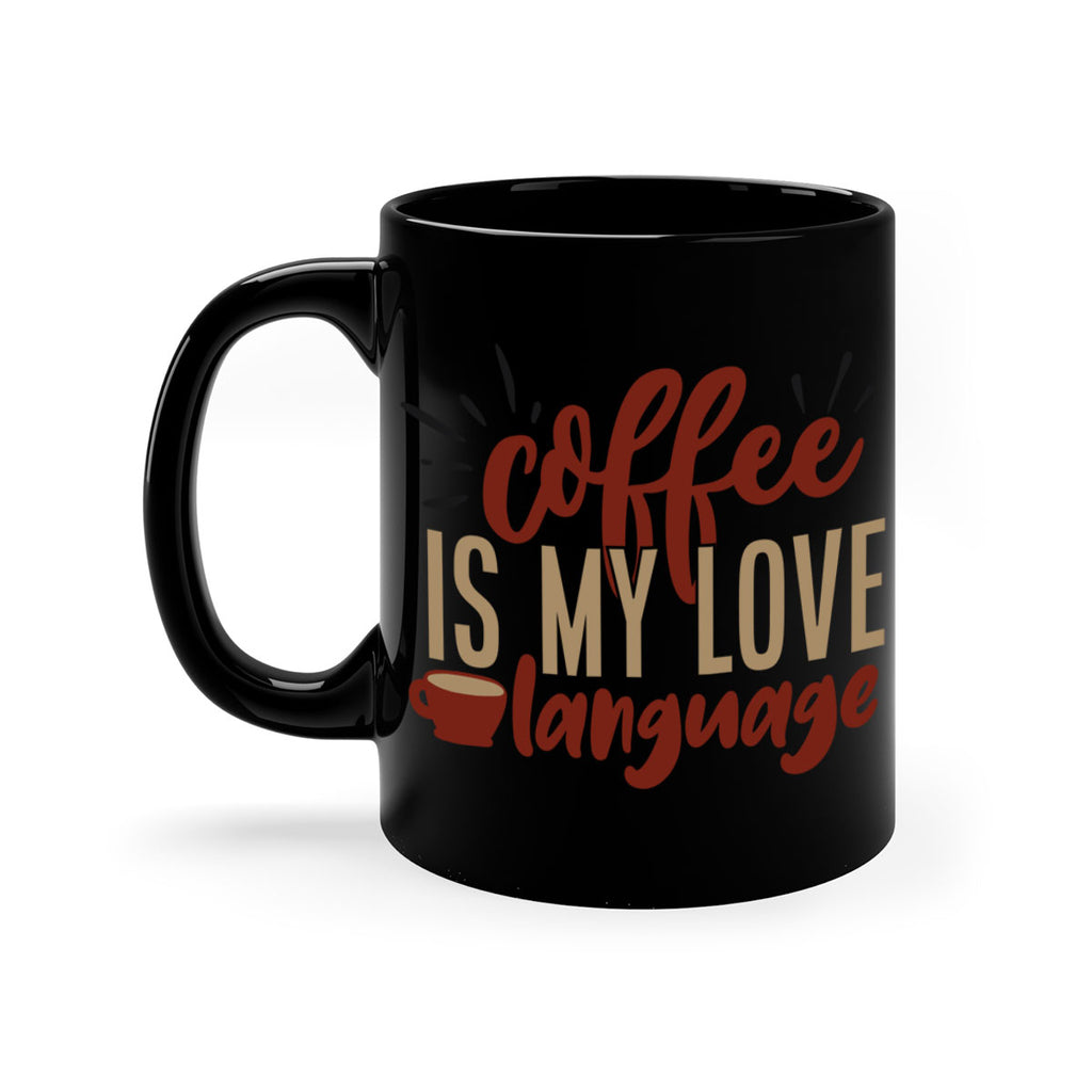 coffee is my love language 218#- coffee-Mug / Coffee Cup