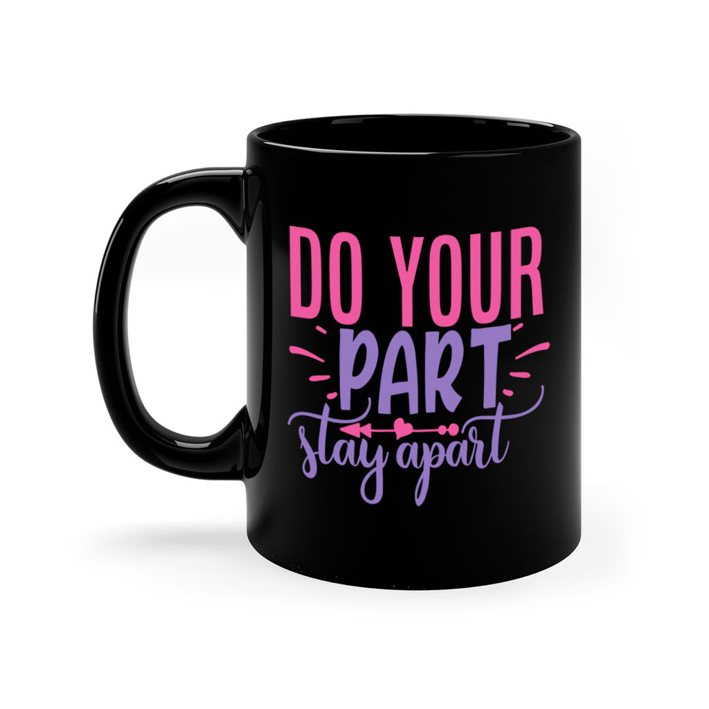 do your part stay apart Style 52#- corona virus-Mug / Coffee Cup