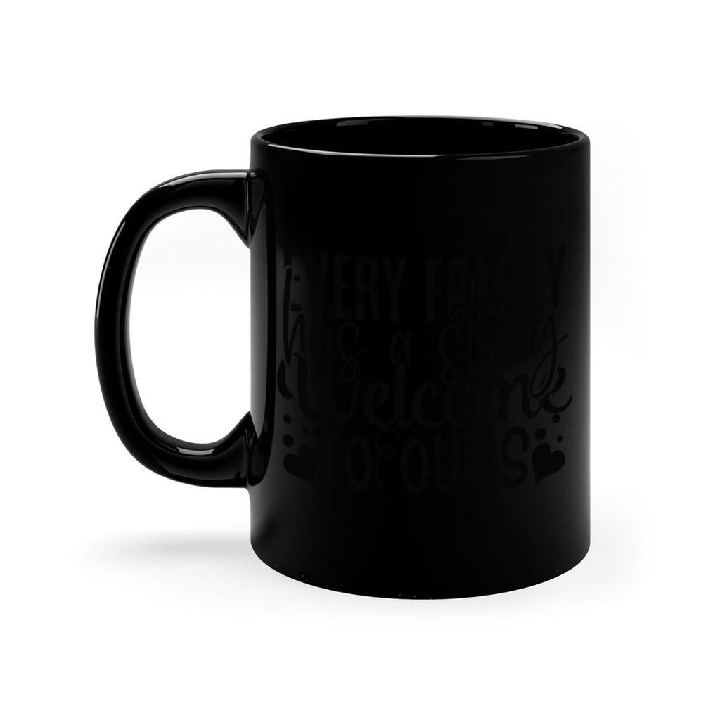 every family has a story welcome to ours 65#- sister-Mug / Coffee Cup