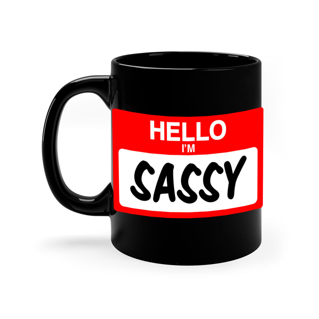 hello im sassy 129#- black words - phrases-Mug / Coffee Cup