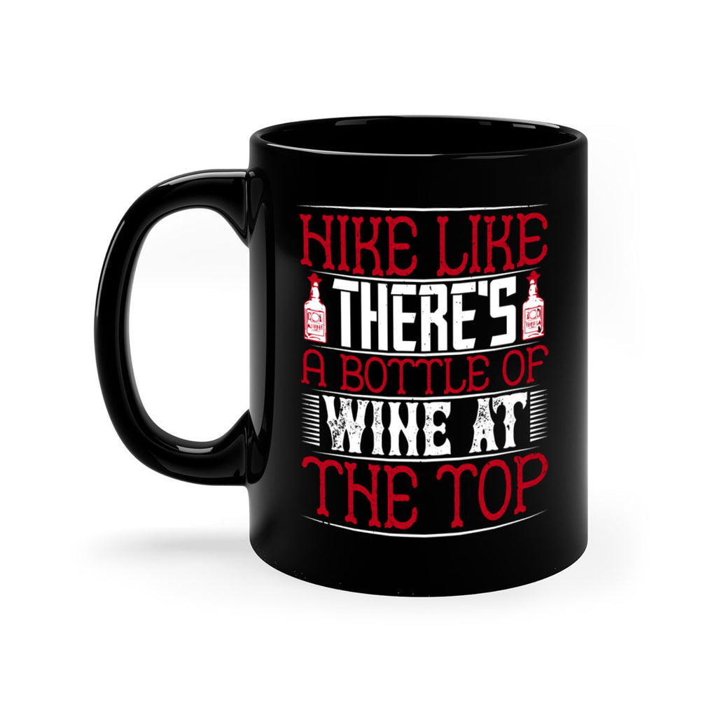 hike like theres a bottle of wine at the top 52#- drinking-Mug / Coffee Cup