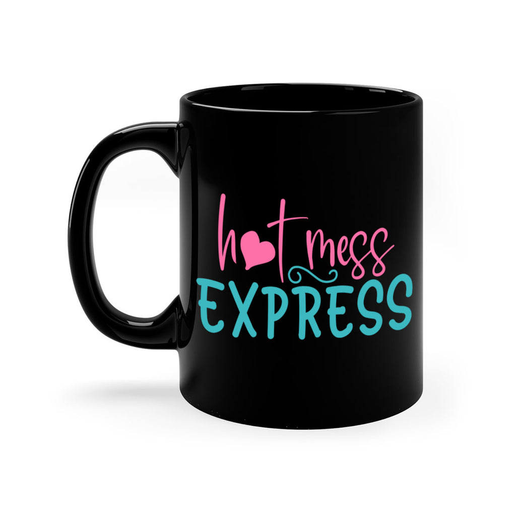 hot mess express 342#- mom-Mug / Coffee Cup