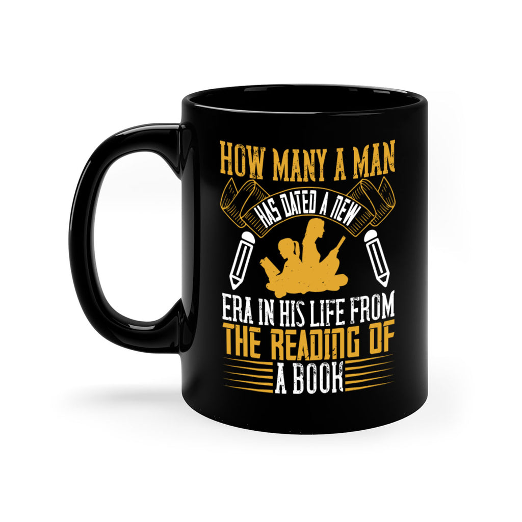 how many a man has dated a new era in his life from the reading of a book 70#- Reading - Books-Mug / Coffee Cup