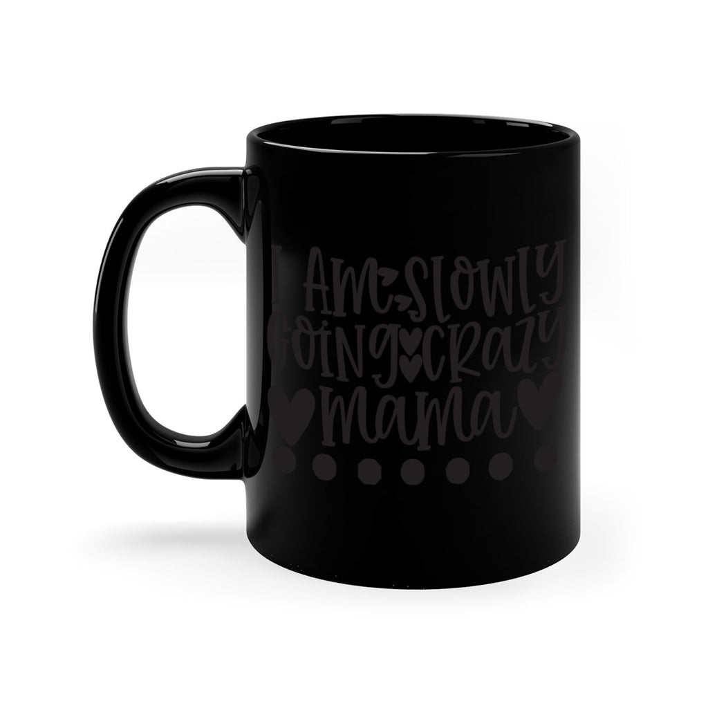 i am slowly going crazy mama 404#- mom-Mug / Coffee Cup