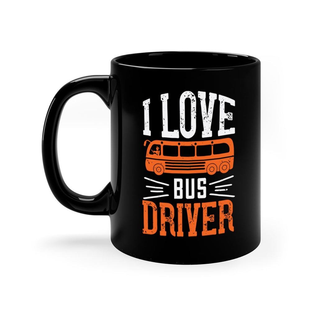 i love bus driver Style 30#- bus driver-Mug / Coffee Cup