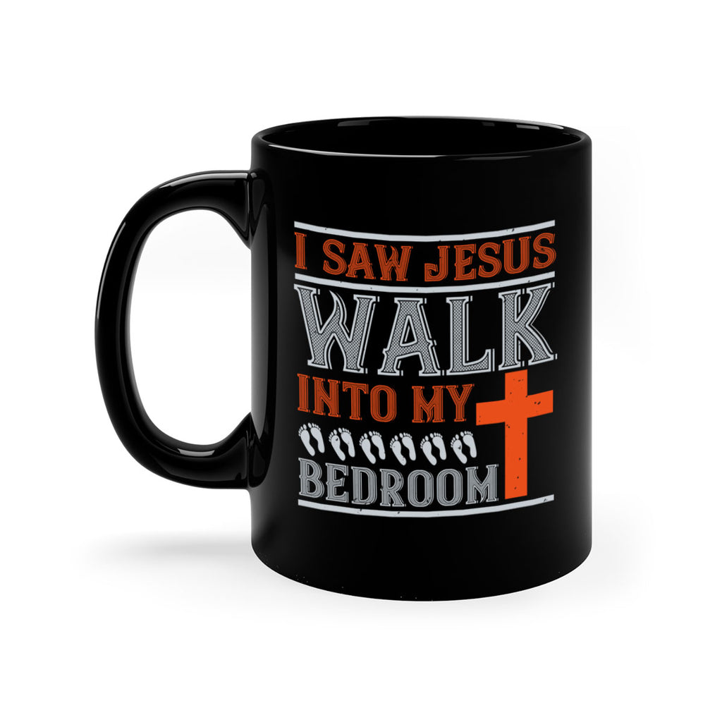 i saw jesus walk into my bedroom 65#- walking-Mug / Coffee Cup