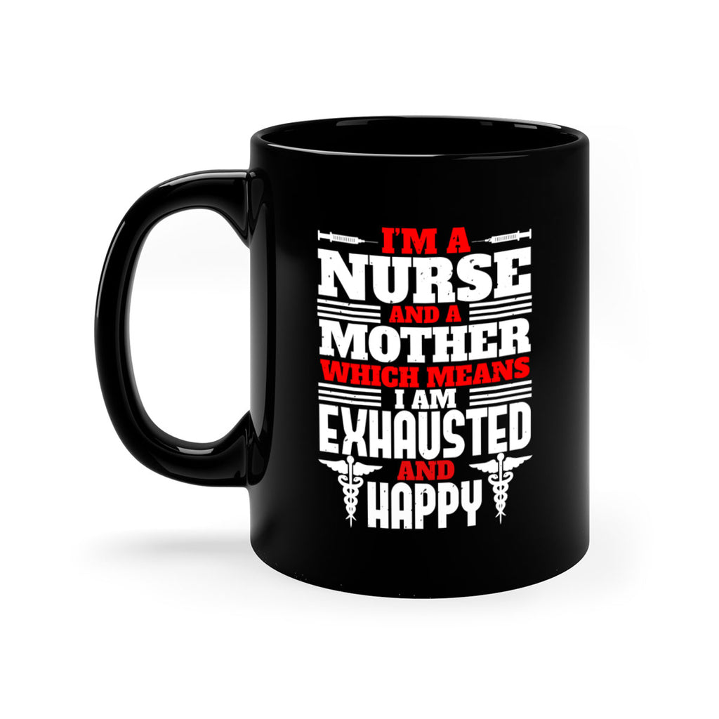 im a nurse and a mother Style 312#- nurse-Mug / Coffee Cup