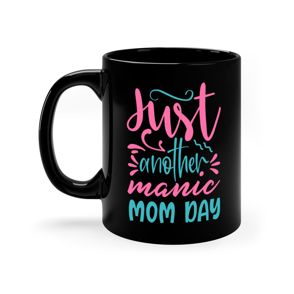 just another manic mom day 335#- mom-Mug / Coffee Cup