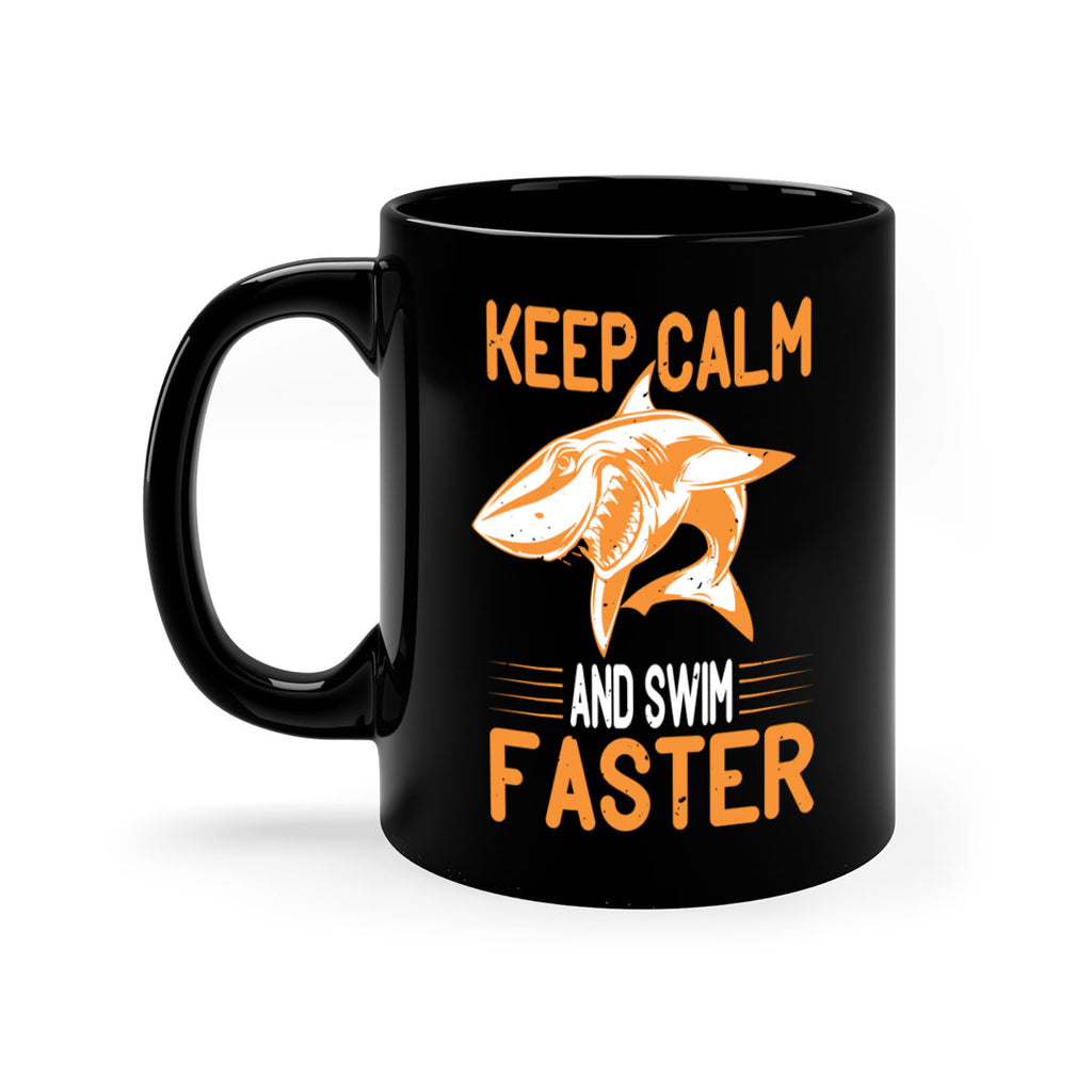 keep calm and swim faster Style 58#- Shark-Fish-Mug / Coffee Cup
