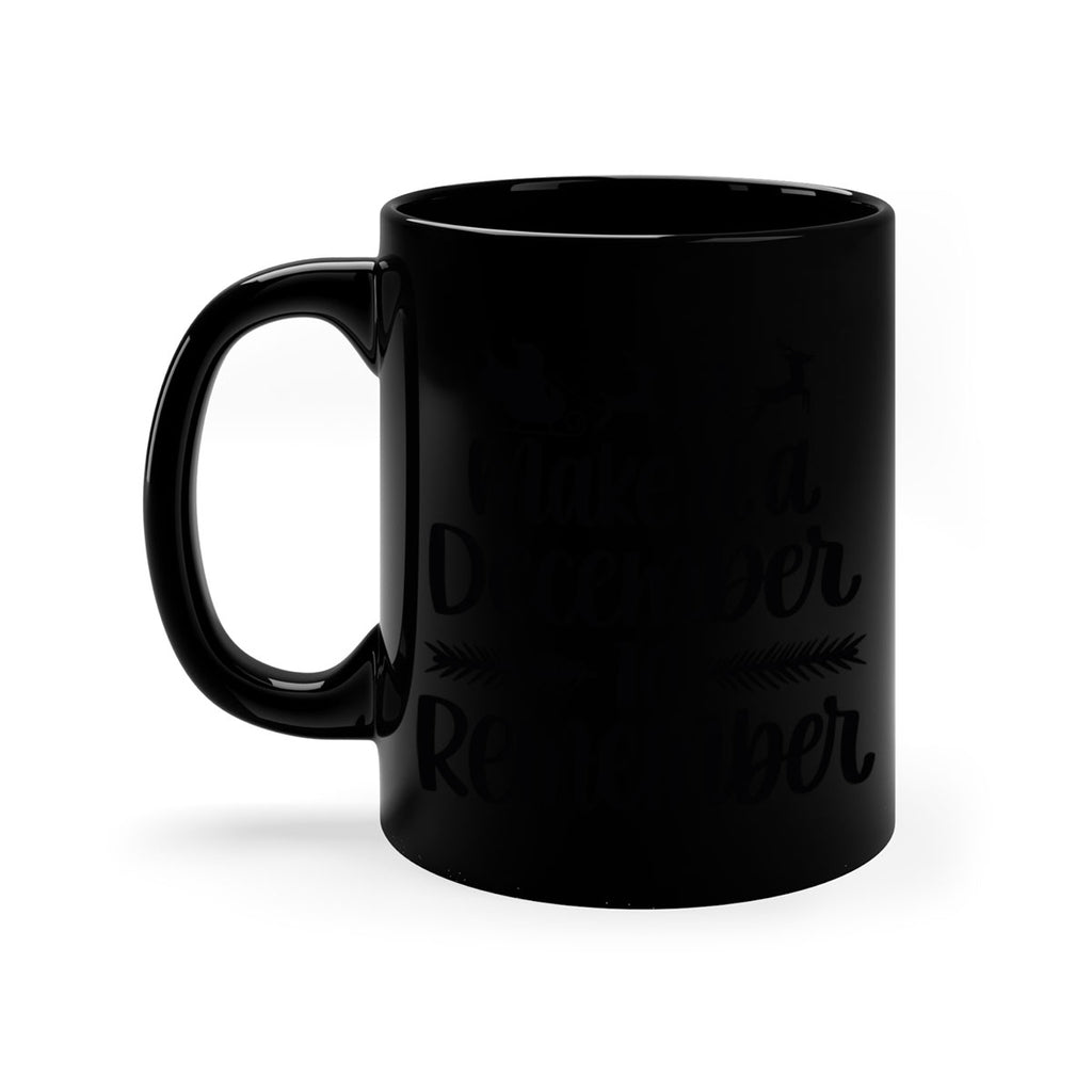 make it a december to remember 100#- christmas-Mug / Coffee Cup