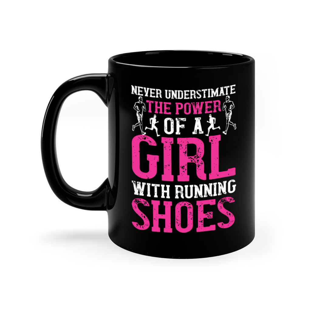 never understimate the power of a girl with running shoes 29#- running-Mug / Coffee Cup