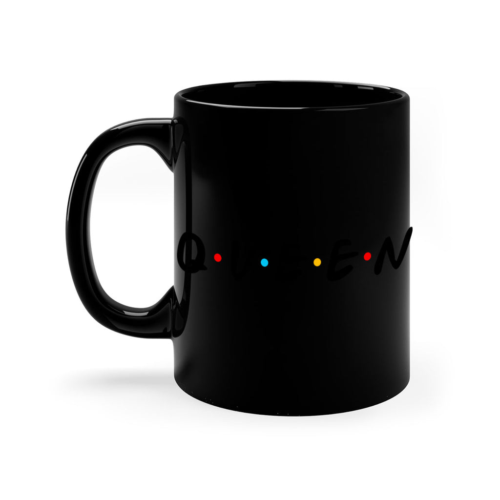 queen friends 49#- black words - phrases-Mug / Coffee Cup