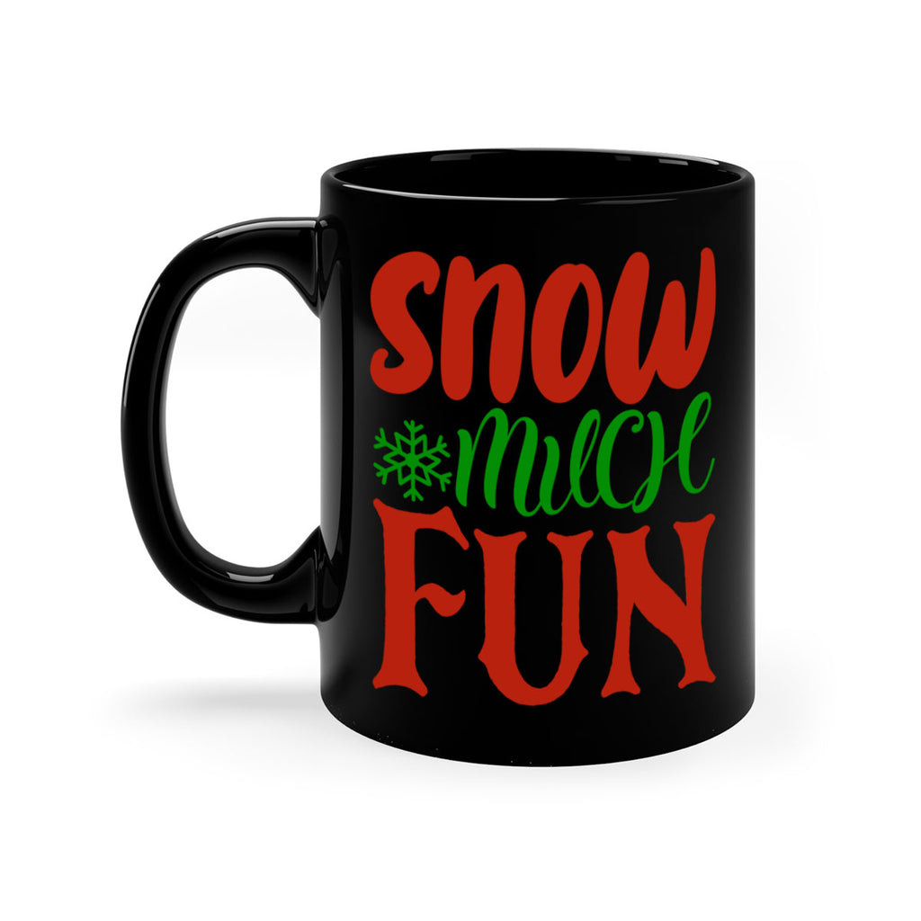 snow much fun 327#- christmas-Mug / Coffee Cup