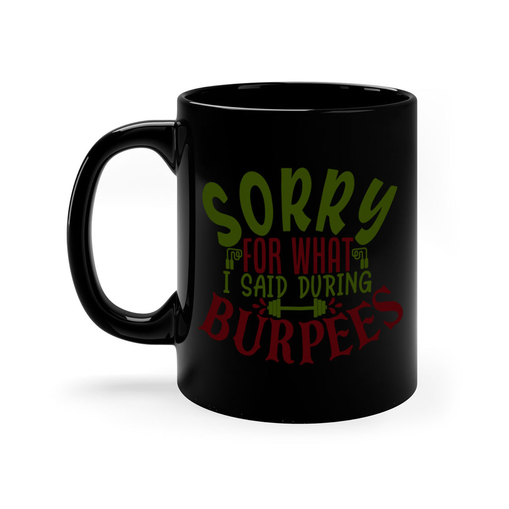 sorry for what i said during burpees 16#- gym-Mug / Coffee Cup