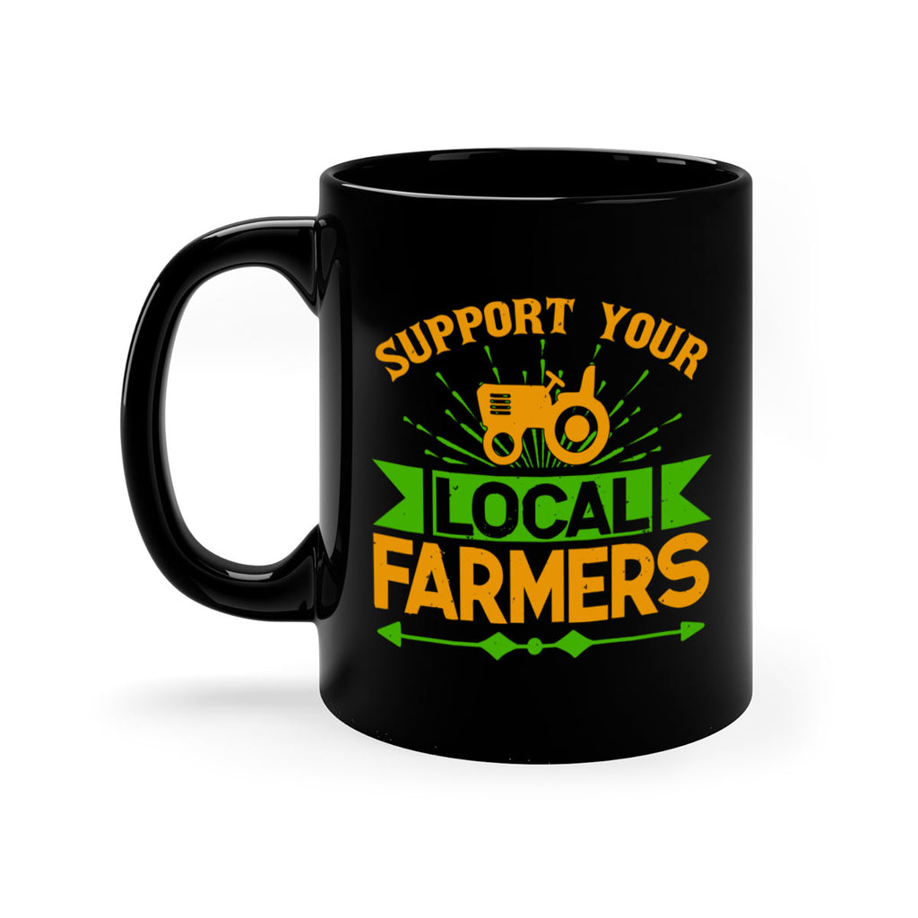 support your local farmers 35#- Farm and garden-Mug / Coffee Cup