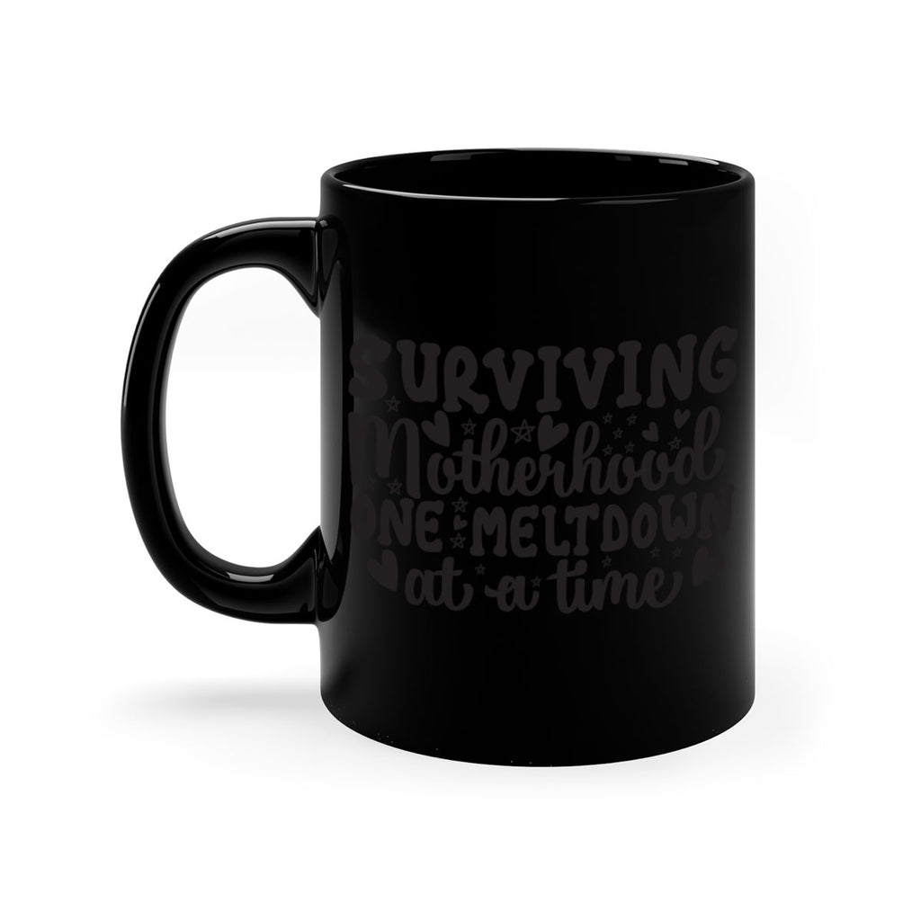 surviving motherhood one meltdown at a time 366#- mom-Mug / Coffee Cup
