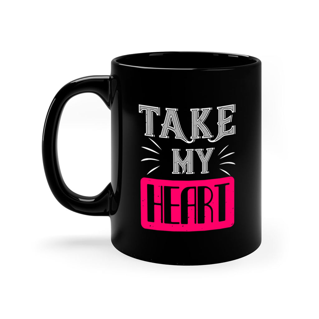take my heart 8#- valentines day-Mug / Coffee Cup