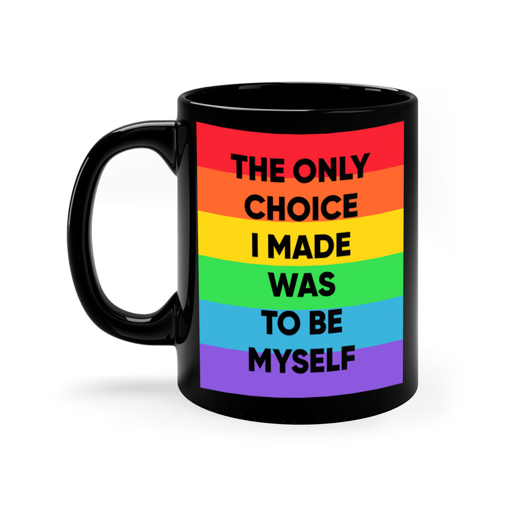 the only choice i made 14#- lgbt-Mug / Coffee Cup