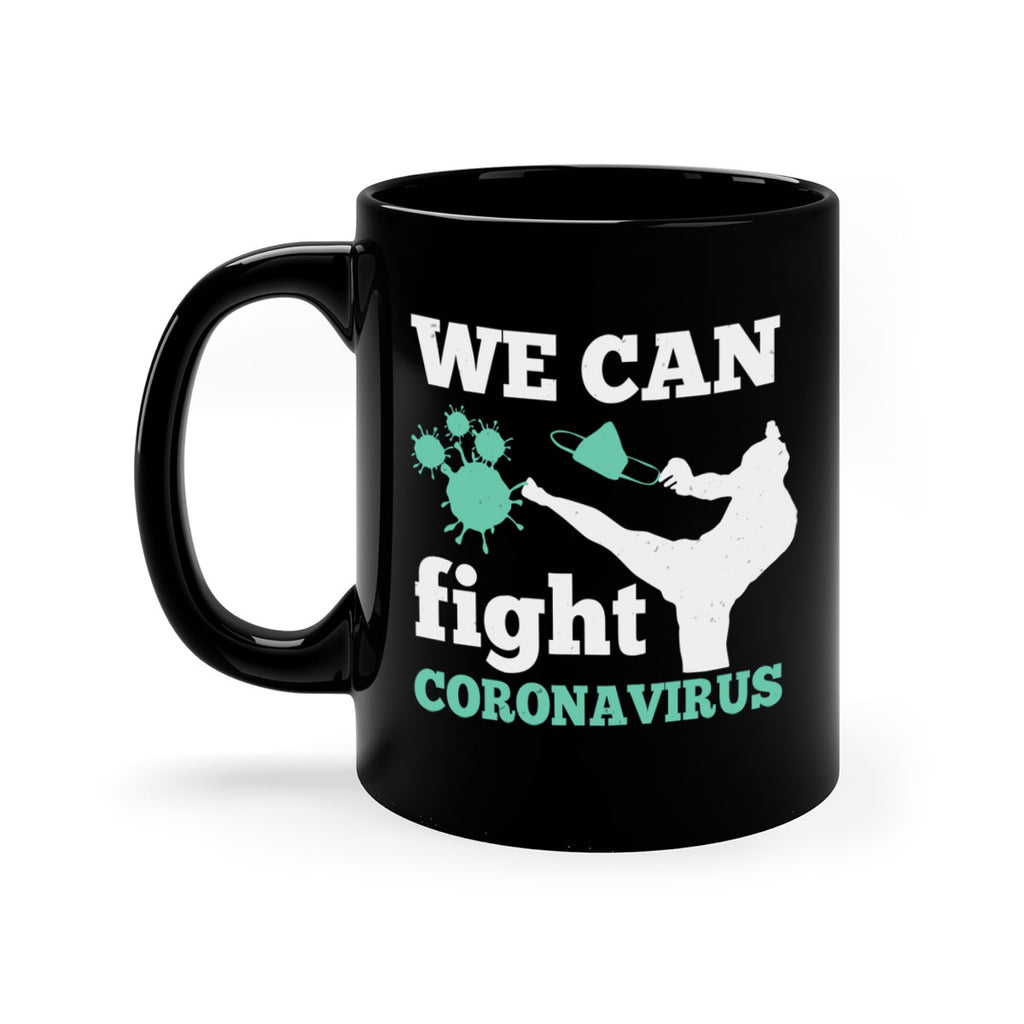 we can fight coronavirus Style 9#- corona virus-Mug / Coffee Cup