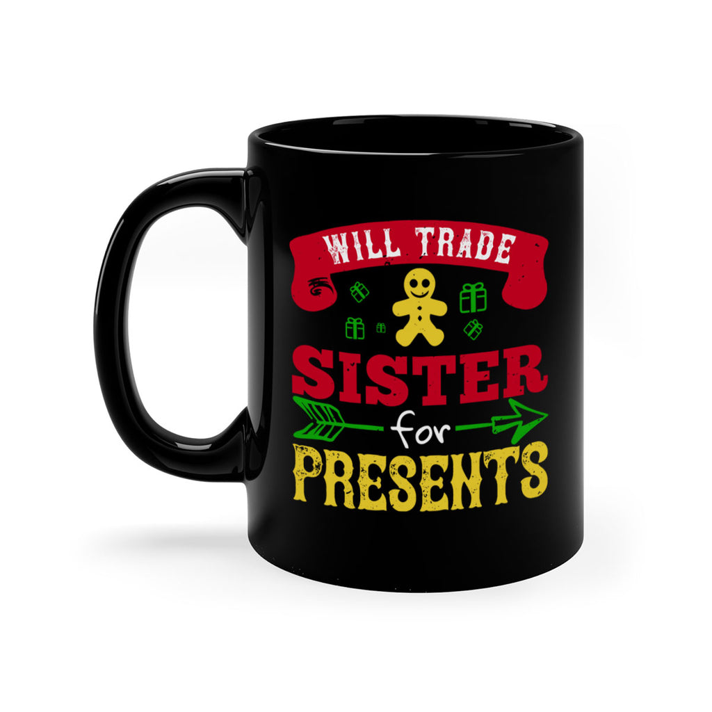 will trade sister for presents 332#- christmas-Mug / Coffee Cup