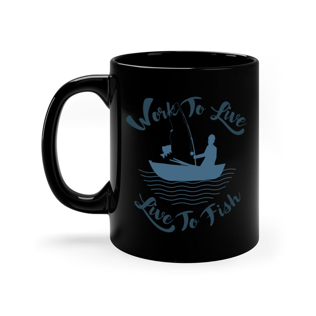 work to live 10#- fishing-Mug / Coffee Cup