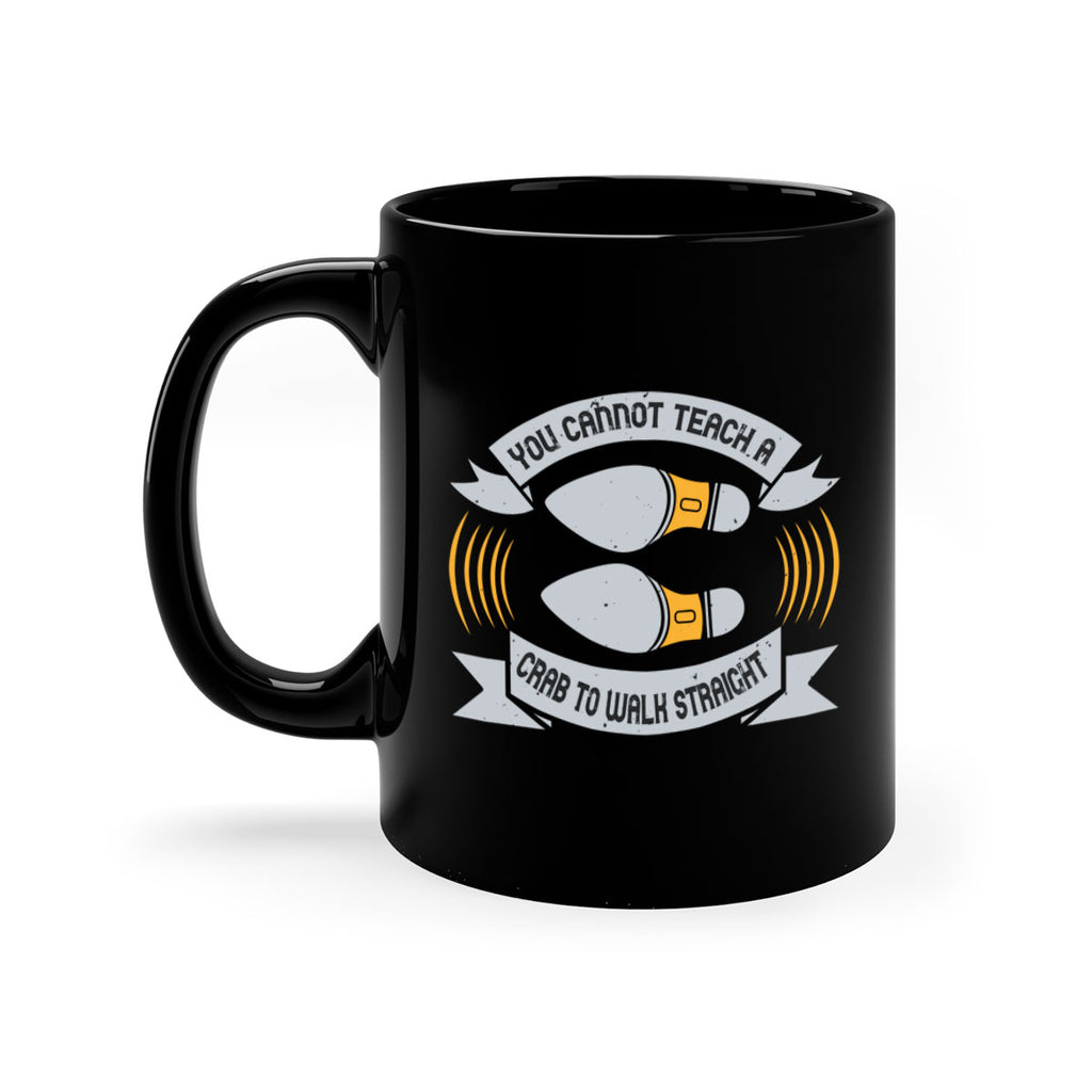 you cannot teach a crab to walk straight 3#- walking-Mug / Coffee Cup