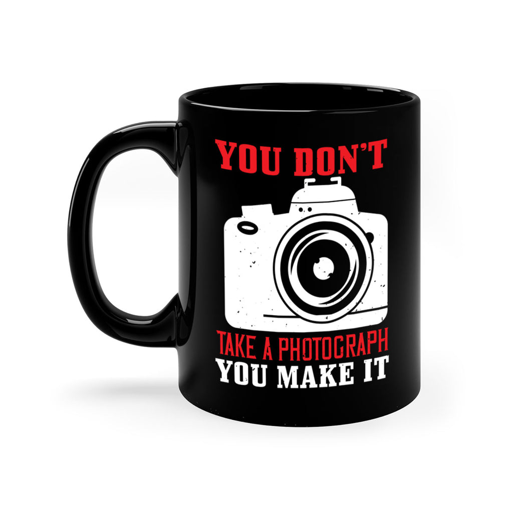 you dont take a photograph 3#- photography-Mug / Coffee Cup