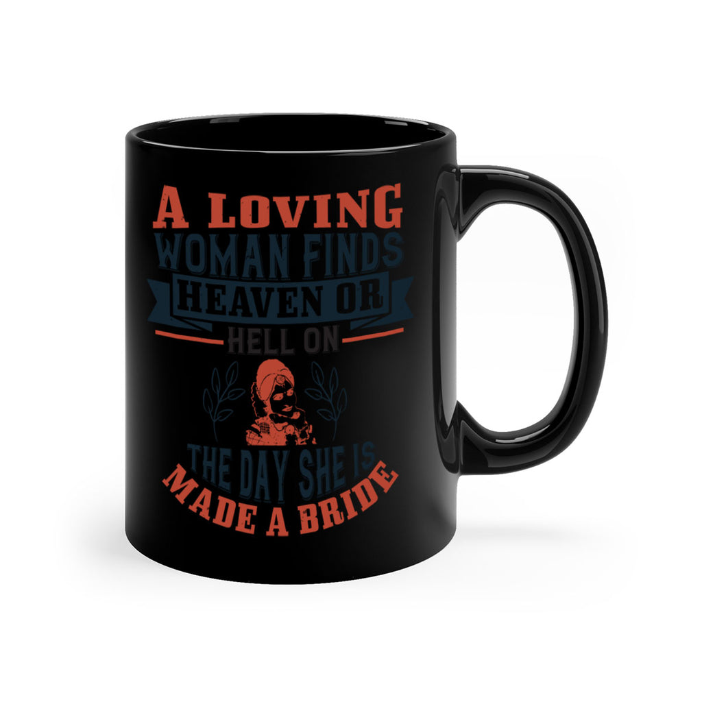 A loving woman finds heaven or hell on the day she is made a bride 94#- bride-Mug / Coffee Cup